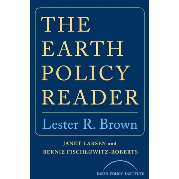 Earth Policy Reader, (Paperback)