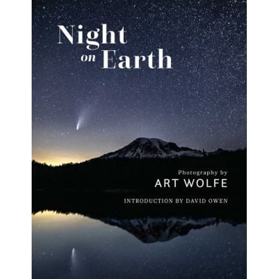 Pre-Owned Night on Earth: Photographs by Art Wolfe, (Hardcover)