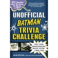 thumbnail image 1 of Pre-Owned The Unofficial Batman Trivia Challenge : Test Your Knowledge and Prove You're a Real Fan! (Paperback), 1 of 1