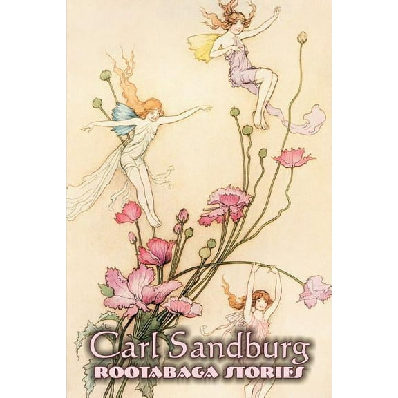 Rootabaga Stories by Carl Sandburg, Fiction, Action & Adventure, Fairy Tales & Folklore, (Paperback)