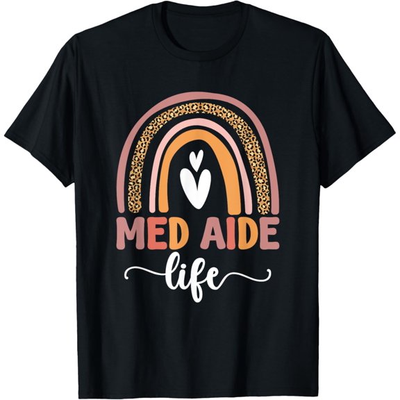 Med Aide Life Medication Aide Rainbow Medication Aides T-Shirt