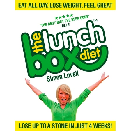 The Lunch Box Diet: Eat all day, lose weight, feel great. Lose up to a stone in 4 weeks. - (Best Diet To Lose 2 Stone)