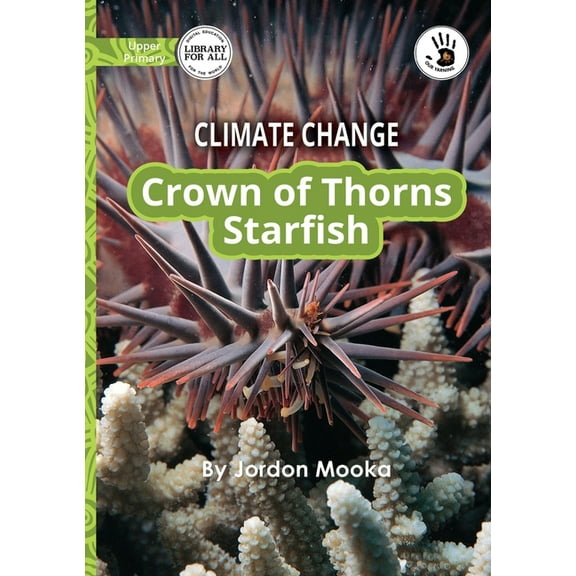 Climate Change: Crown of Thorns Starfish - Our Yarning, (Paperback)