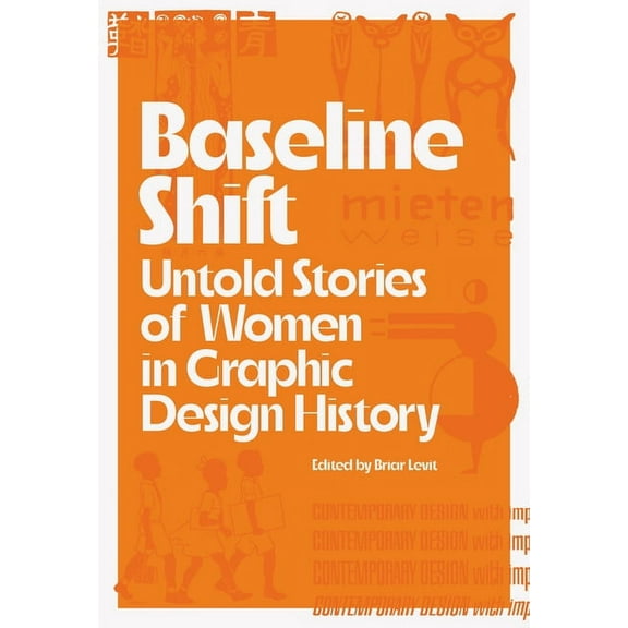 Baseline Shift: Untold Stories of Women in Graphic Design History, (Paperback)