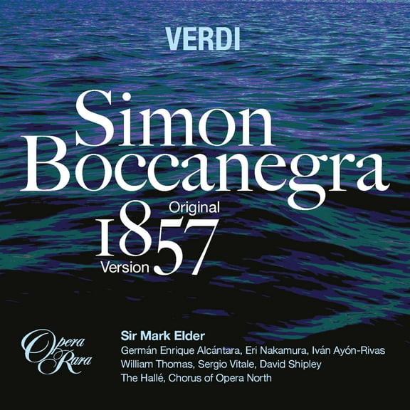 Mark Elder - Verdi: Simon Boccanegra - Original 1857 Version - Music & Performance - CD