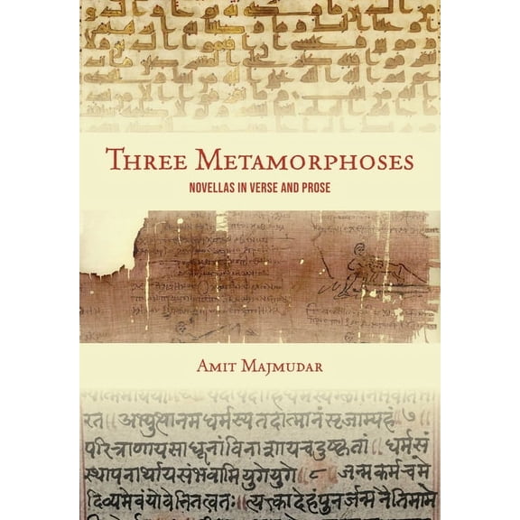 Three Metamorphoses: Novellas in Verse and Prose, (Paperback)