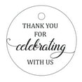 thumbnail image 1 of 100 Pcs Personalized Round Paper Tags - Thank You For Celebrating With Us Wedding Favor Gift Hang Tags Circle, 1 of 1