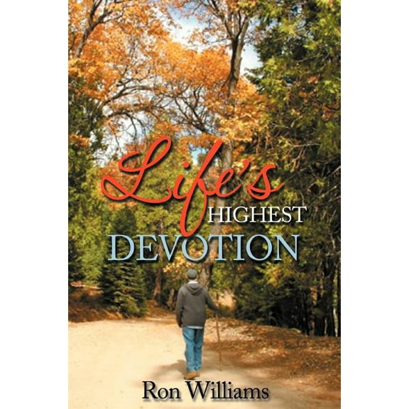 Life's Highest Devotion (Paperback)