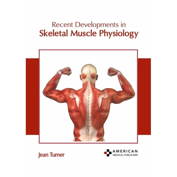 Recent Developments in Skeletal Muscle Physiology (Hardcover)