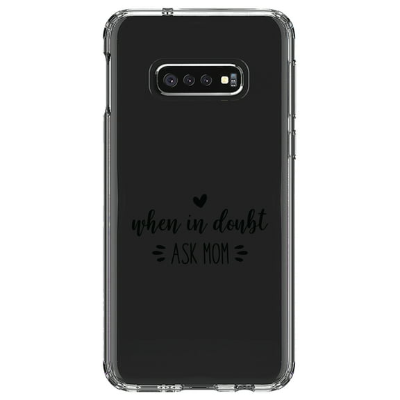 DistinctInk Clear Shockproof Hybrid Case for Samsung Galaxy S10e (5.8" Screen) - TPU Bumper Acrylic Back Tempered Glass Screen Protector - When in Doubt, ASK MOM