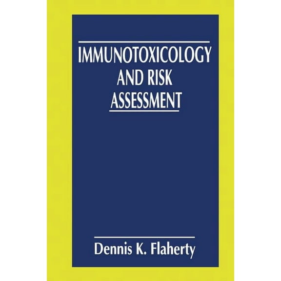Immunotoxicology and Risk Assessment, (Paperback)