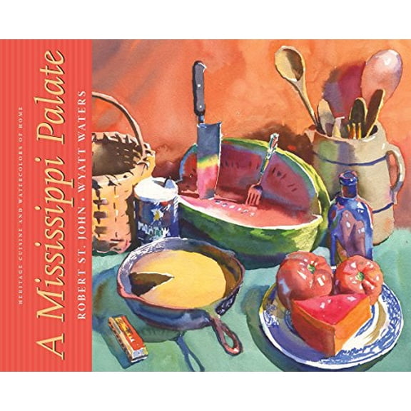 Pre-Owned A Mississippi Palate : Heritage Cuisine and Watercolors of Home