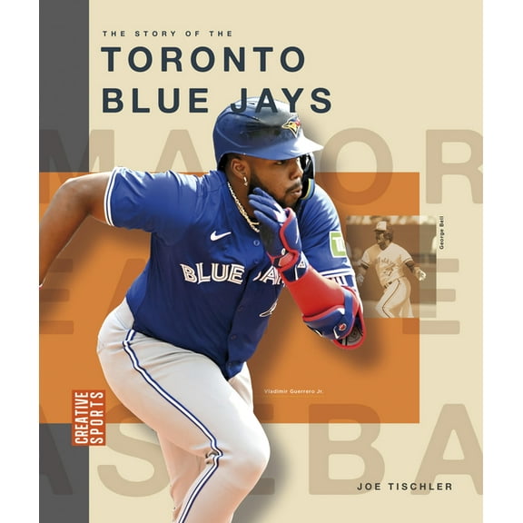 Creative Sports: Major League Baseball The Story of the Toronto Blue Jays, (Paperback)