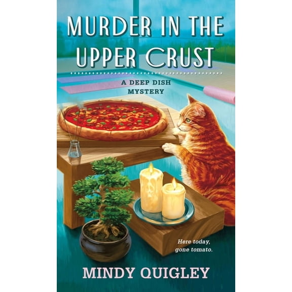 Deep Dish Mysteries Murder in the Upper Crust: A Deep Dish Mystery, Book 6, (Paperback)