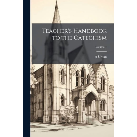 Teacher's Handbook to the Catechism, (Paperback)