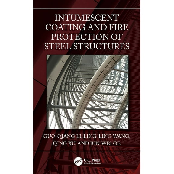 Intumescent Coating and Fire Protection of Steel Structures, (Hardcover)