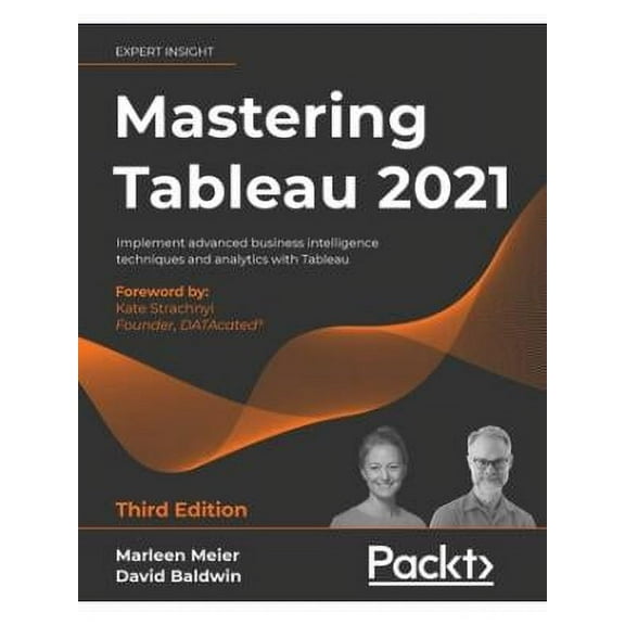 Mastering Tableau 2021- Third Edition: Implement advanced business intelligence techniques and analytics with Tableau (Paperback)