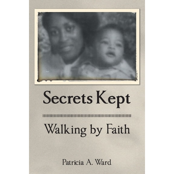 Secrets Kept Walking by Faith (Paperback)