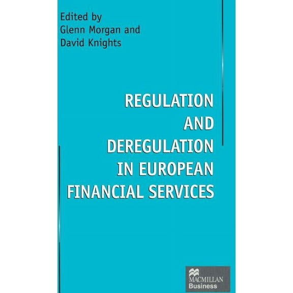 Regulation and Deregulation in European Financial Services, (Hardcover)