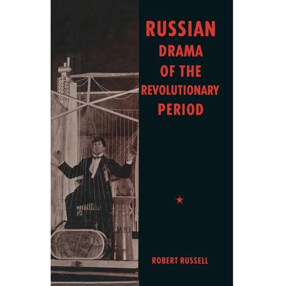 Russian Drama of the Revolutionary Period, (Paperback)