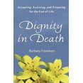 thumbnail image 2 of Pre-Owned Dignity In Death (Paperback) 195048145X 9781950481453, 2 of 2