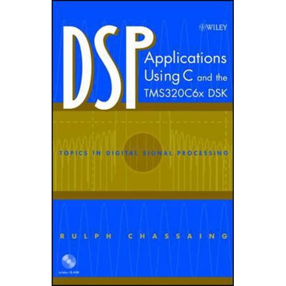 Pre-Owned DSP Applications Using C and the Tms320c6x Dsk [With CDROM] (Hardcover) 0471207543 9780471207542