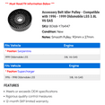 thumbnail image 2 of Accessory Belt Idler Pulley - Compatible with 1996 - 1999 Oldsmobile LSS 3.8L V6 GAS 1997 1998, 2 of 2