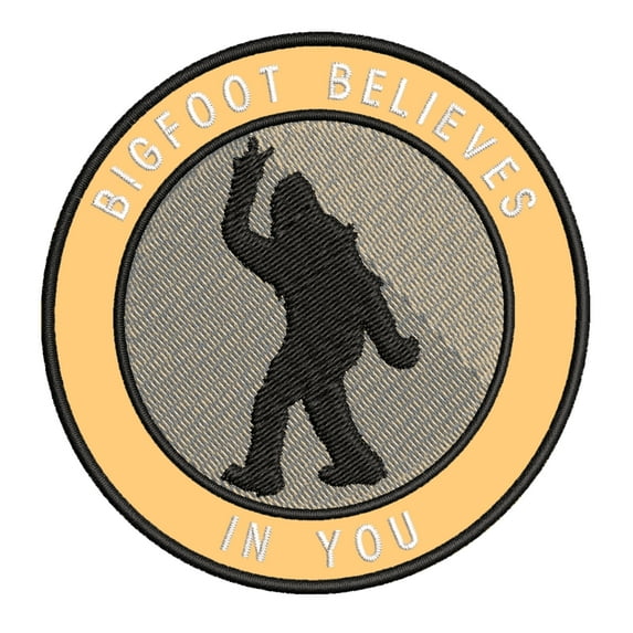 Bigfoot Believes in You 3.5" Iron On Or Sew On Embroidered Fabric Badge Patch Unexplained Mysteries Iconic Series