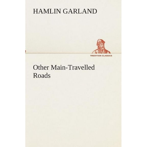Other Main-Travelled Roads (Paperback)