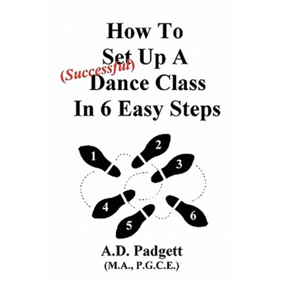 Pre-Owned How To Set Up A Successful Dance Class In 6 Easy Steps (Paperback)