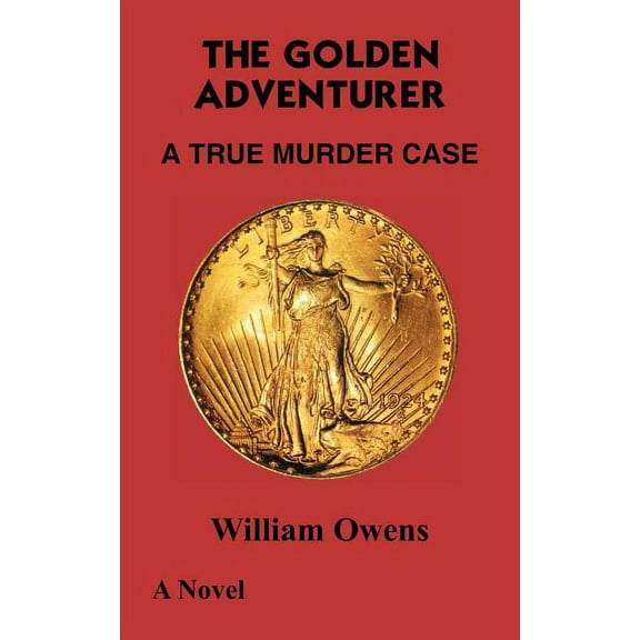 Golden Adventurer : A True Murder Case