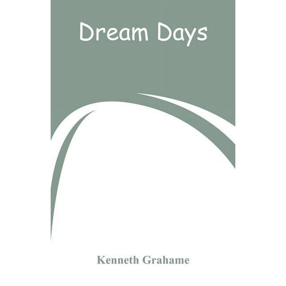 Dream Days, (Paperback)