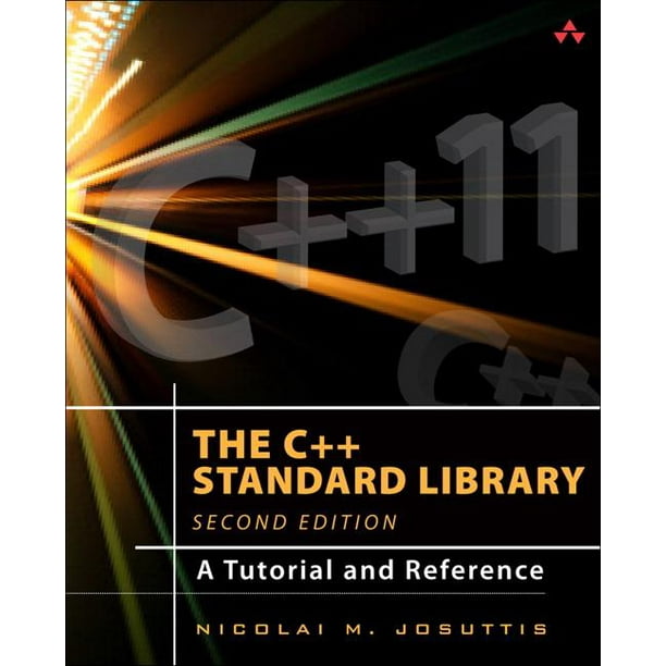 The C++ Standard Library : A Tutorial and Reference (Edition 2 ...
