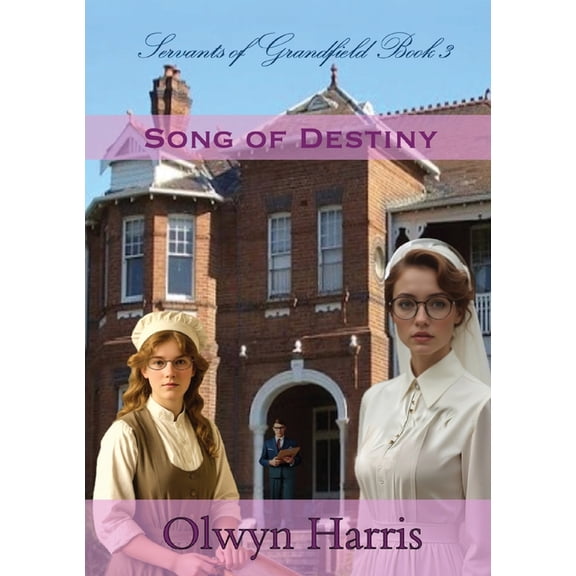 The Grandfield Servants Song of Destiny, Book 3, (Paperback)