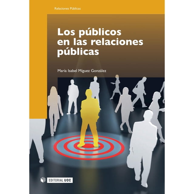 PÚBLICOS EN LAS RELACIONES PÚBLICAS EDITORIAL UOC Pasta Blanda