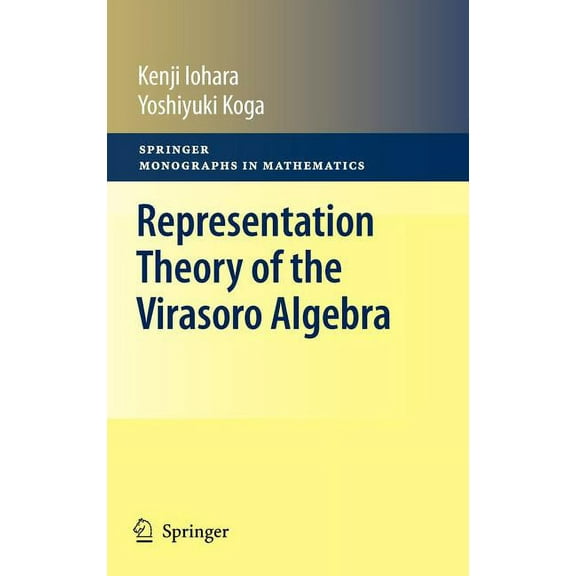 Springer Monographs in Mathematics Representation Theory of the Virasoro Algebra, (Hardcover)