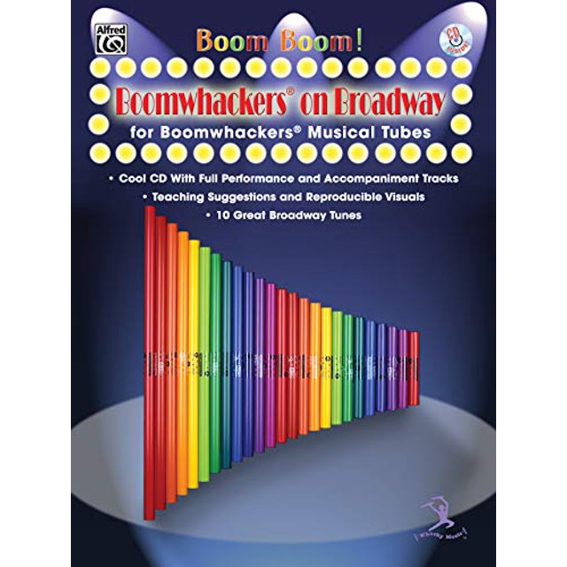 Boom Boom! Boomwhackers on Broadway (for Boomwhackers Musical Tubes): For Boomwhackers(R) Musical Tubes, Book and CD