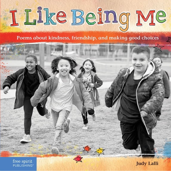 Pre-Owned I Like Being Me: Poems About Kindness, Friendship, and Making Good Choices, 9781631980923, 1631980920, Paperback, First Edition edition