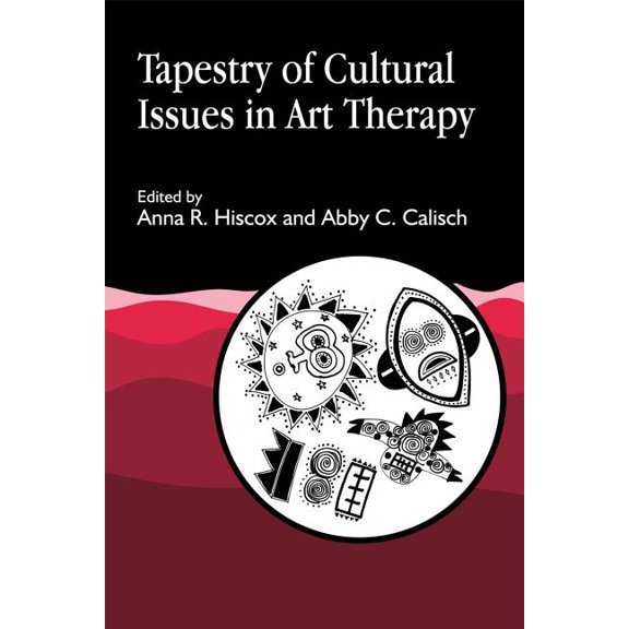 Tapestry of Cultural Issues in Art Therapy, (Paperback)