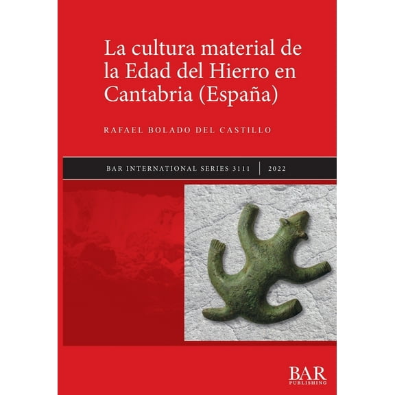 International: La cultura material de la Edad del Hierro en Cantabria (España) (Series #3111) (Paperback)