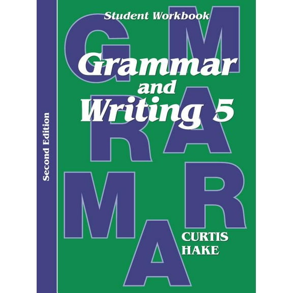 Stephen Hake Grammar Grammar & Writing Student Workbook Grade 5 2nd Edition, (Paperback)