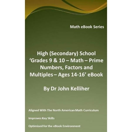 High Numbered - High (Secondary) School ‘Grades 9 & 10 - Math – Prime Numbers, Factors and Multiples– Ages 14-16’ eBook - eBook