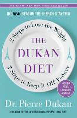 The Dukan Diet : 2 Steps to Lose the Weight, 2 Steps to Keep It Off Forever (Hardcover) - image 2 of 2
