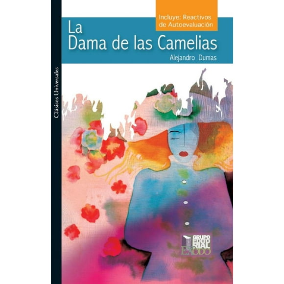 LA DAMA DE LAS CAMELIAS RICARDO ALBOREZ GARCIA ALEJANDRO DUMAS (HIJO)