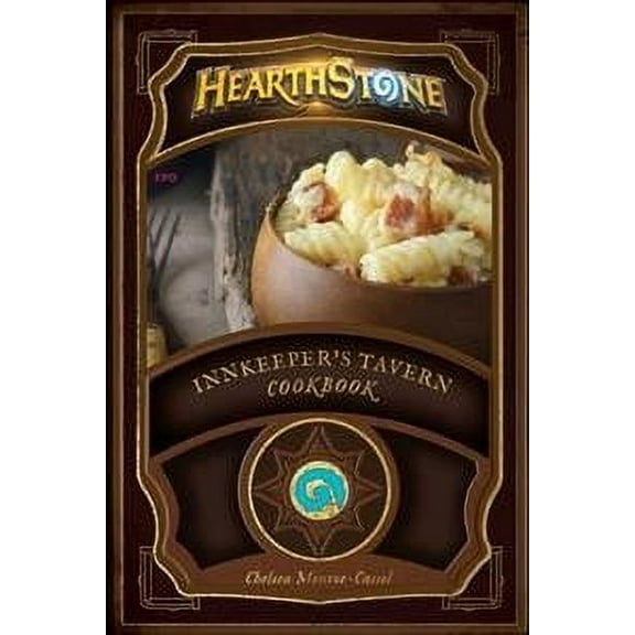 Hearthstone: Innkeeper's Tavern Cookbook