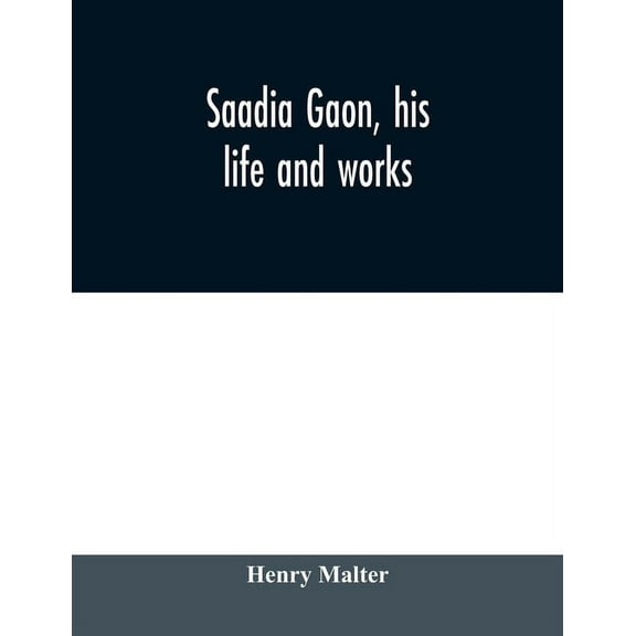 Saadia Gaon, his life and works, (Paperback)