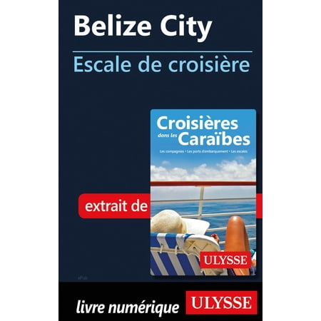 Belize City - Escale de croisière - eBook (Best Beaches In Belize City)