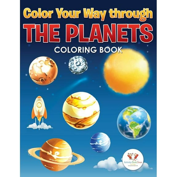 Color Your Way Through the Planets Coloring Book, (Paperback)
