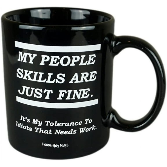 Funny Guy Mugs My People Skills Are Just Fine Ceramic Coffee Mug - 11oz - Ideal Funny Coffee Mug for Women and Men - Hilarious Novelty Coffee Cup with Witty Sayings