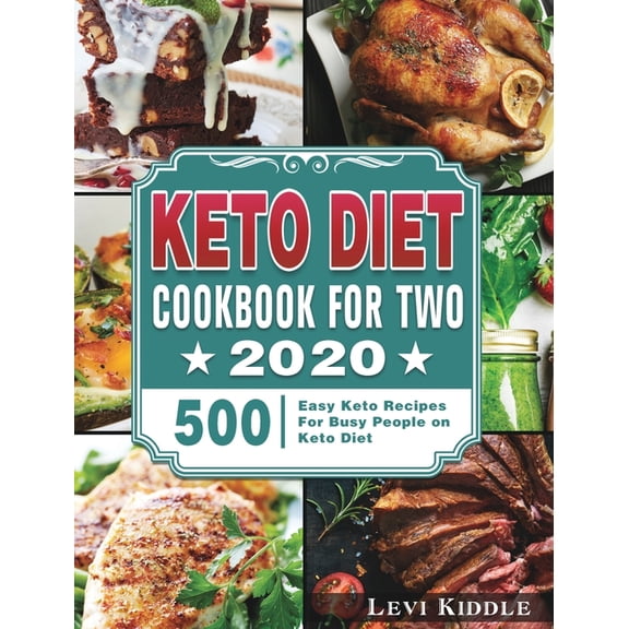 Keto Diet Cookbook For Two #2020: 500 Easy Keto Recipes For Busy People on Keto Diet (Hardcover)